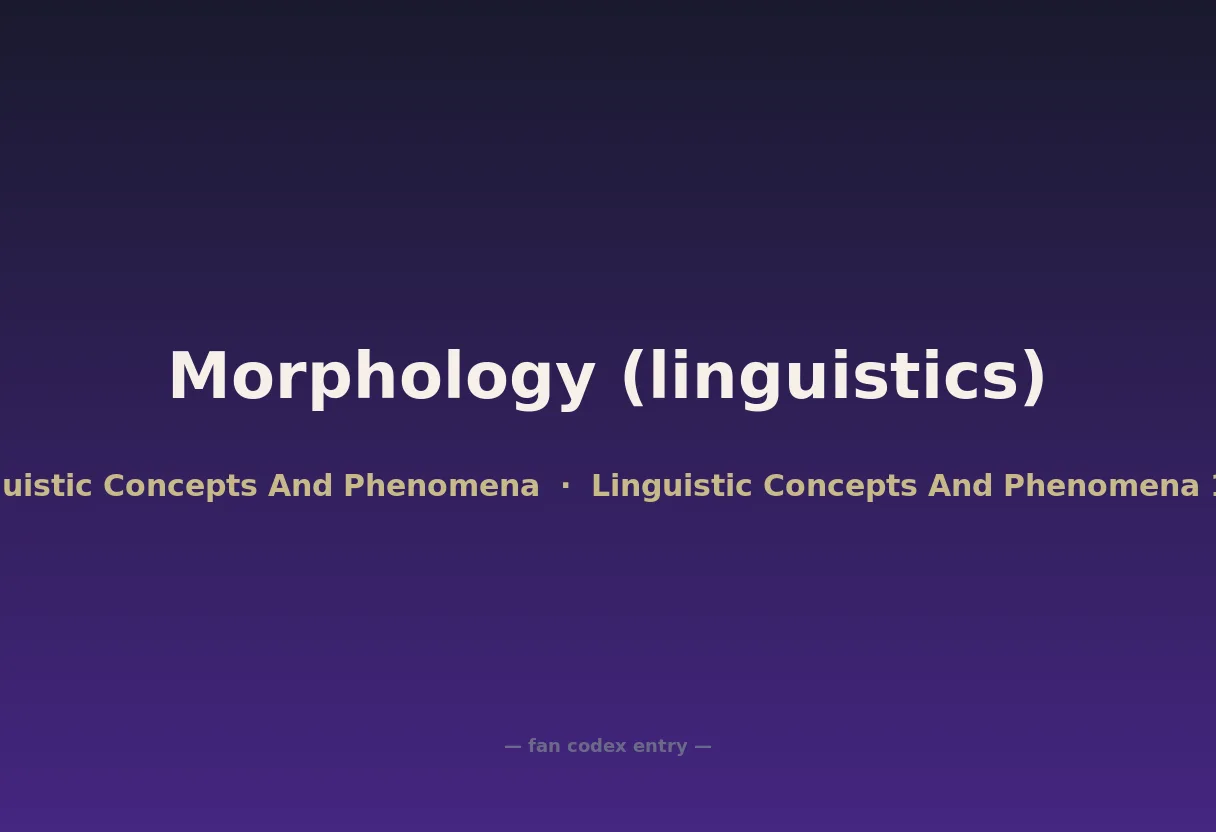 Morphology (linguistics)